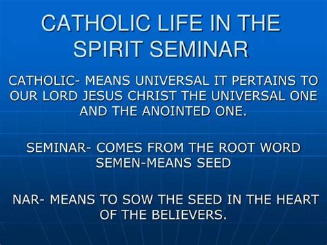 Baptism in the Holy <b>Spirit</b> is something. . Catholic life in the spirit seminar powerpoint